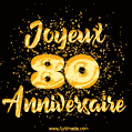 Joyeux Anniversaire - 80 Ans. GIF de confettis d'or.