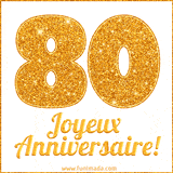 GIF animé joyeux anniversaire pour 80 ans avec un chiffre 80 brillant en or et le texte 'Joyeux Anniversaire!' en écriture élégante sur un fond blanc.