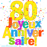 GIF animé pour un 80e anniversaire avec le chiffre 80 en couleurs vives, le texte 'Joyeux Anniversaire!' et une explosion de confettis multicolores.