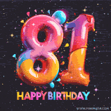 A vibrant age-specific birthday short animation displays the number '81' in shiny balloon-like letters with the words 'Happy Birthday' underneath. The dark background is punctuated with festive stars and balloons.