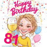 An animated birthday GIF featuring a smiling cartoon woman holding a glass of wine. Text reads 'Happy Birthday 81' surrounded by colorful balloons and confetti.