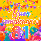 Un GIF animato per un 81° compleanno, Presenta il testo 'Buon Compleanno 81' su uno sfondo giallo vivo con palloncini colorati, festoni e una pioggia di coriandoli.