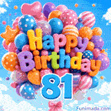 The blue digit 81 dangles from a bunch of colorful, swaying balloons. Balloon letters spell out Happy Birthday in the center of the bouquet.
