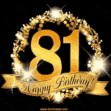 A golden 81st birthday GIF features a decorative circle and ribbon. The design sparkles with light and gold accents against a black background.