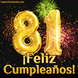 GIF animado con globos dorados en forma del número 81, acompañado de fuegos artificiales de colores y la frase '¡Feliz cumpleaños!' en letras vibrantes.
