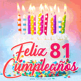 GIF animado con un pastel blanco decorado con confites y velas de colores encendidas, acompañado de la frase 'Feliz 81 cumpleaños' sobre un fondo alegre.