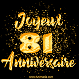 GIF animé joyeux anniversaire pour 81 ans avec des lettres dorées scintillantes et le chiffre 81 entouré de confettis dorés sur un fond noir.