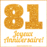 GIF animé joyeux anniversaire pour 81 ans avec un chiffre 81 brillant en or et le texte 'Joyeux Anniversaire!' en écriture élégante sur un fond blanc.