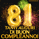 Palloncini dorati a forma del numero 81, accompagnati da scintille e fuochi d'artificio su sfondo nero, con il messaggio 'Tanti auguri di Buon Compleanno!'.