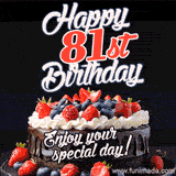 A birthday greeting card image. It features a chocolate cake with berries and the text 'Happy 81st Birthday. Enjoy your special day!'