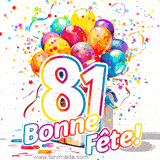 GIF pour un 81e anniversaire avec un grand chiffre 81, des ballons multicolores, des confettis et des rubans, accompagné du texte 'Bonne Fête!' sur un fond festif.