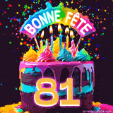 GIF animé pour un 81e anniversaire avec un gâteau au chocolat recouvert de glaçage arc-en-ciel, des bougies allumées, et le texte 'Bonne Fête' sur un fond étoilé et festif.