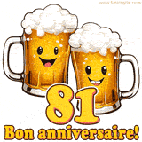 GIF animé humoristique pour un 81e anniversaire avec deux chopes de bière rigolotes, le chiffre 81 et le message 'Bon anniversaire!' sur un fond festif.