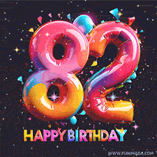 A vibrant age-specific birthday short animation displays the number '82' in shiny balloon-like letters with the words 'Happy Birthday' underneath. The dark background is punctuated with festive stars and balloons.