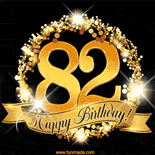 A golden 82nd birthday GIF features a decorative circle and ribbon. The design sparkles with light and gold accents against a black background.
