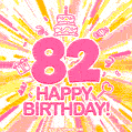 Congratulations on your 82nd birthday! Happy 82nd birthday GIF, free download.