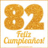 Imagen animada con el número 82 en diseño dorado brillante acompañado de la frase 'Feliz cumpleaños' sobre un fondo blanco simple y elegante.