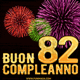 Animazione di fuochi d'artificio colorati con il numero 82 in oro brillante e la scritta 'Buon Compleanno' su uno sfondo nero festivo ed elegante.