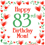 An animated GIF with the text 'Happy 83rd Birthday Mom!' surrounded by a sparkling frame of hand-drawn red hearts and green leaves on a white background.
