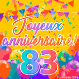 Une animation festive célébrant un 83ème anniversaire, Les mots 'Joyeux Anniversaire' et le nombre '83' sont dans une police colorée, entourés de ballons de fête et de confettis.