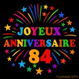 GIF animé 'Joyeux Anniversaire 84' avec des lettres colorées et des feux d'artifice éclatants