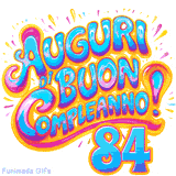 GIF animata con la scritta 'Auguri di Buon Compleanno 84' in colori vivaci e stile artistico festoso.