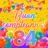 Un GIF animato per un 84° compleanno, Presenta il testo 'Buon Compleanno 84' su uno sfondo giallo vivo con palloncini colorati, festoni e una pioggia di coriandoli.