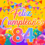 Un GIF animado para un 84º cumpleaños, Muestra el texto 'Feliz Cumpleaños 84' sobre un fondo amarillo vibrante con globos de colores, banderines y una lluvia de confeti.