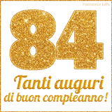 GIF animata per un 84° compleanno, Mostra il numero 84 in grandi caratteri dorati pieni di glitter scintillante, Sotto, la scritta 'Tanti auguri di buon compleanno!' in un elegante oro.