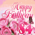 Beautiful Roses & Butterflies - 84 Years Happy Birthday Card for Her