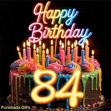 Animated revolving birthday cake GIF showing rainbow drip icing, lit candles, and glowing gold number 84.