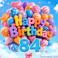 Brightly patterned balloons bobbing against a blue sky. 3D Happy Birthday lettering is positioned above a large blue number 84.