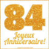 GIF animé joyeux anniversaire pour 84 ans avec un chiffre 84 brillant en or et le texte 'Joyeux Anniversaire!' en écriture élégante sur un fond blanc.