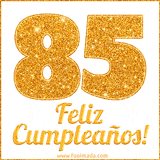 Imagen animada con el número 85 en diseño dorado brillante acompañado de la frase 'Feliz cumpleaños' sobre un fondo blanco simple y elegante.