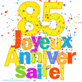 GIF animé pour un 85e anniversaire avec le chiffre 85 en couleurs vives, le texte 'Joyeux Anniversaire!' et une explosion de confettis multicolores.