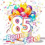 GIF pour un 85e anniversaire avec un grand chiffre 85, des ballons multicolores, des confettis et des rubans, accompagné du texte 'Bonne Fête!' sur un fond festif.