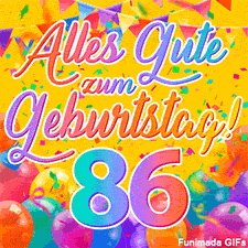 Eine festliche Animation zum 86. Geburtstag, Die Worte 'Alles Gute zum Geburtstag' und die Zahl '86' sind in einer bunten Schriftart gehalten, umgeben von Partyballons und Konfetti.