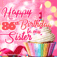 Happy 86th Birthday to my Sister, Glitter BDay Cake & Candles GIF