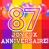 GIF animé 87 ans avec des ballons colorés, un grand chiffre 87 et 'Joyeux Anniversaire!' sur un fond éclatant.