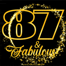A celebratory animated graphic reads '87 & Fabulous!', rendered in sparkly gold text on a black background with starburst animations.