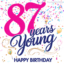 Colorful animated birthday GIF displaying the text '87 years Young' in bright pink and navy blue, with confetti falling and gold balloons floating.