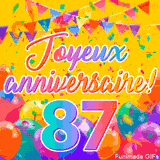 Une animation festive célébrant un 87ème anniversaire, Les mots 'Joyeux Anniversaire' et le nombre '87' sont dans une police colorée, entourés de ballons de fête et de confettis.