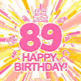 Congratulations on your 89th birthday! Happy 89th birthday GIF, free download.