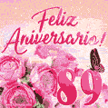 Lindas rosas e borboletas - 89 anos de feliz aniversário GIF