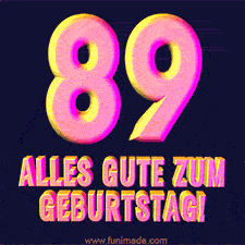 Ein modernes animiertes GIF mit 3D-Text. Der Text im Bild lautet 'Alles Gute zum 89. Geburtstag!'