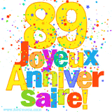 GIF animé pour un 89e anniversaire avec le chiffre 89 en couleurs vives, le texte 'Joyeux Anniversaire!' et une explosion de confettis multicolores.