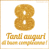 GIF animata per un 8° compleanno, Mostra il numero 8 in grandi caratteri dorati pieni di glitter scintillante, Sotto, la scritta 'Tanti auguri di buon compleanno!' in un elegante oro.