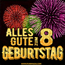 Ein dynamisches animiertes GIF mit buntem Feuerwerk und goldenen Zahlen, die den 8 Geburtstag hervorheben.