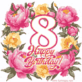 Animated 8th birthday GIF featuring a wreath of beautiful pink and yellow peonies