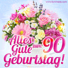 Ein zartes Geburtstags-GIF mit einem bunten Sommerblumenstrauß in einer weißen Teetasse und herzlichen Glückwünschen zum 90. Geburtstag.